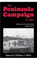 Peninsula Campaign of 1862: Yorktown to the Seven Days, Vol. 3