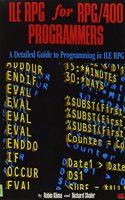 Ile Rpg for Rpg 400 Programmers: A Detailed Guide to Programming in Ile Rpg