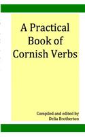 Practical Book of Cornish Verbs