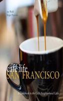 Cafe Life San Francisco