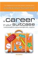 Career in Your Suitcase - A Practical Guide to Creating Meaningful Work... Anywhere