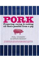 Pork: Preparing, Curing and Cooking All That's Possible from a Pig