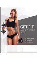 Get Fit and Shape Your Body