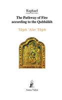Pathway of Fire According to the Qabbalah