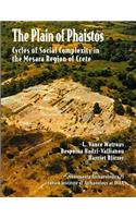 The Plain of Phaistos: Cycles Of Social Complexity In The Mesara Region Of Crete
