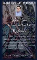 Life is Love Innovation Freedom Epiphanies