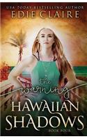 Warning (Hawaiian Shadows, Book Four)