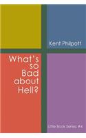 What's So Bad about Hell?