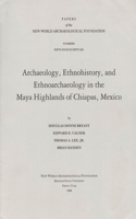 Archaeology, Ethnohistory, and Ethnoarchaeology in the Maya Highlands of Chiapas, 54