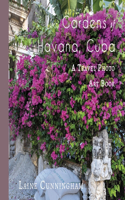 Gardens of Havana, Cuba: A Travel Photo Art Book