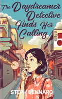 The Daydreamer Detective Finds Her Calling: (7 Miso Cozy Mysteries)
