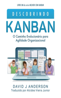 Descobrindo KANBAN (Cor): O Caminho Evolucionário para Agilidade Organizacional