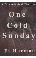 One Cold Sunday