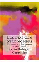 Los Días Con Otro Nombre