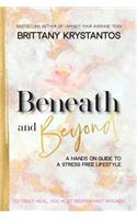 Beneath and Beyond