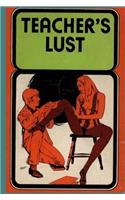 Teacher's Lust - Adult Erotica