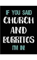 If You Said Church and Burritos I'm in