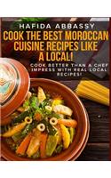 Cook The Best Moroccan Cuisine Recipes like a Local