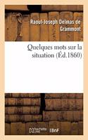 Quelques Mots Sur La Situation