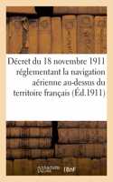 Décret Du 18 Novembre 1911, Réglementant La Navigation Aérienne Au-Dessus Du Territoire Français