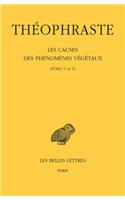 Les Causes Des Phenomenes Vegetaux. Tome III: Livre V Et VI
