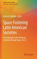 Space Fostering Latin American Societies