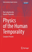 Physics of the Human Temporality: Complex Present
