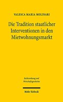 Die Tradition staatlicher Interventionen in den Mietwohnungsmarkt: (23 Rechtsordnung und Wirtschaftsgeschichte)