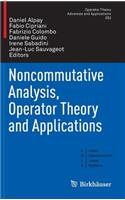 Noncommutative Analysis, Operator Theory and Applications