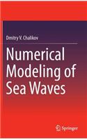Numerical Modeling of Sea Waves