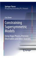 Constraining Supersymmetric Models