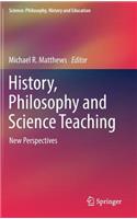 History, Philosophy and Science Teaching