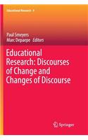 Educational Research: Discourses of Change and Changes of Discourse