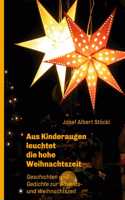 .....aus Kinderaugen leuchtet die hohe Weihnachtszeit