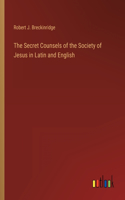 The Secret Counsels of the Society of Jesus in Latin and English