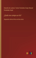 ¿Quién me compra un lío?