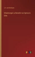 Erläuterungen zu Benedict von Spinoza's Ethik
