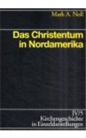 Kirchengeschichte in Einzeldarstellungen / Neueste Zeit / Das Christentum in Nordamerika