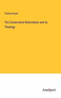 The Conservative Reformation and its Theology
