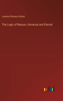 Logic of Reason, Universal and Eternal