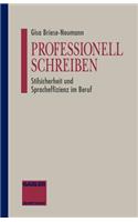 Professionell Schreiben: Stilsicherheit Und Spracheffizienz Im Beruf