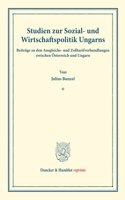 Studien Zur Sozial- Und Wirtschaftspolitik Ungarns