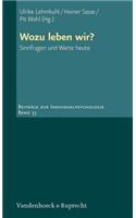 Wozu Leben Wir?: Sinnfragen Und Werte Heute(No. 33 Beitrage Zur Individualpsychologie)