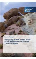Designing a Web based Multi-scale Basemap for Landuse Thematic Maps