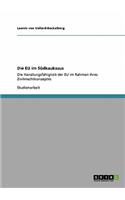 Die EU im Südkaukasus: Die Handlungsfähigkeit der EU im Rahmen ihres Zivilmachtkonzeptes(German)
