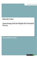Auswertung nach den Regeln der Grounded Theory