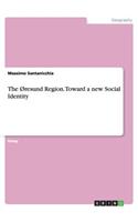 The Øresund Region. Toward a new Social Identity