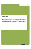 Wahrnehmungen des Fußgelenkwinkels bei stabilen und instabilen Fußgelenken