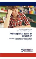 Philosophical bases of Education