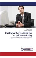 Customer Buying Behavior of Insurance Policy